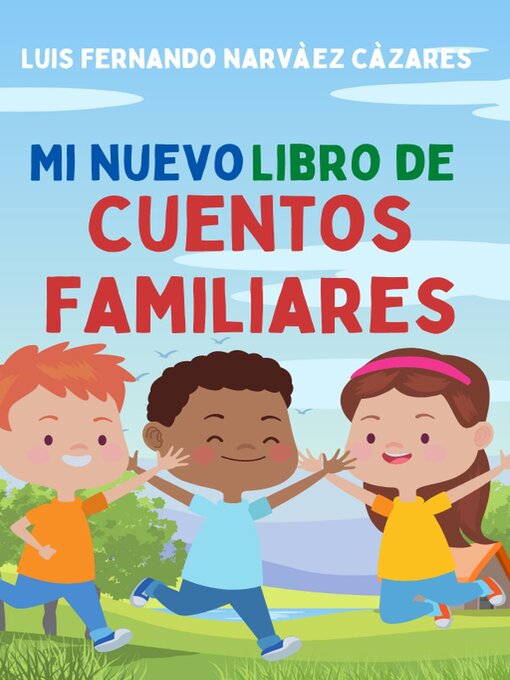 Title details for Mi Nuevo Libro de Cuentos Familiares by Luis Narvaez - Available